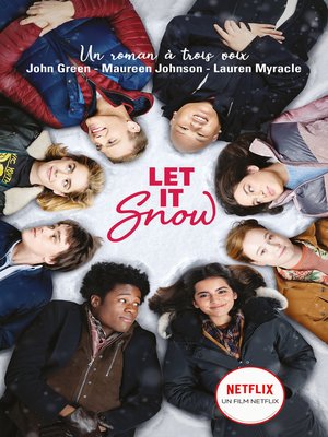 cover image of Let It Snow--Le roman Flocons d'amour à l'origine du film Netflix